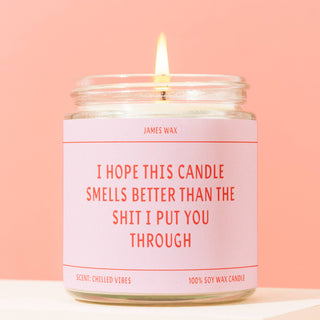 Hope This Candle Smells Better Than My Shit